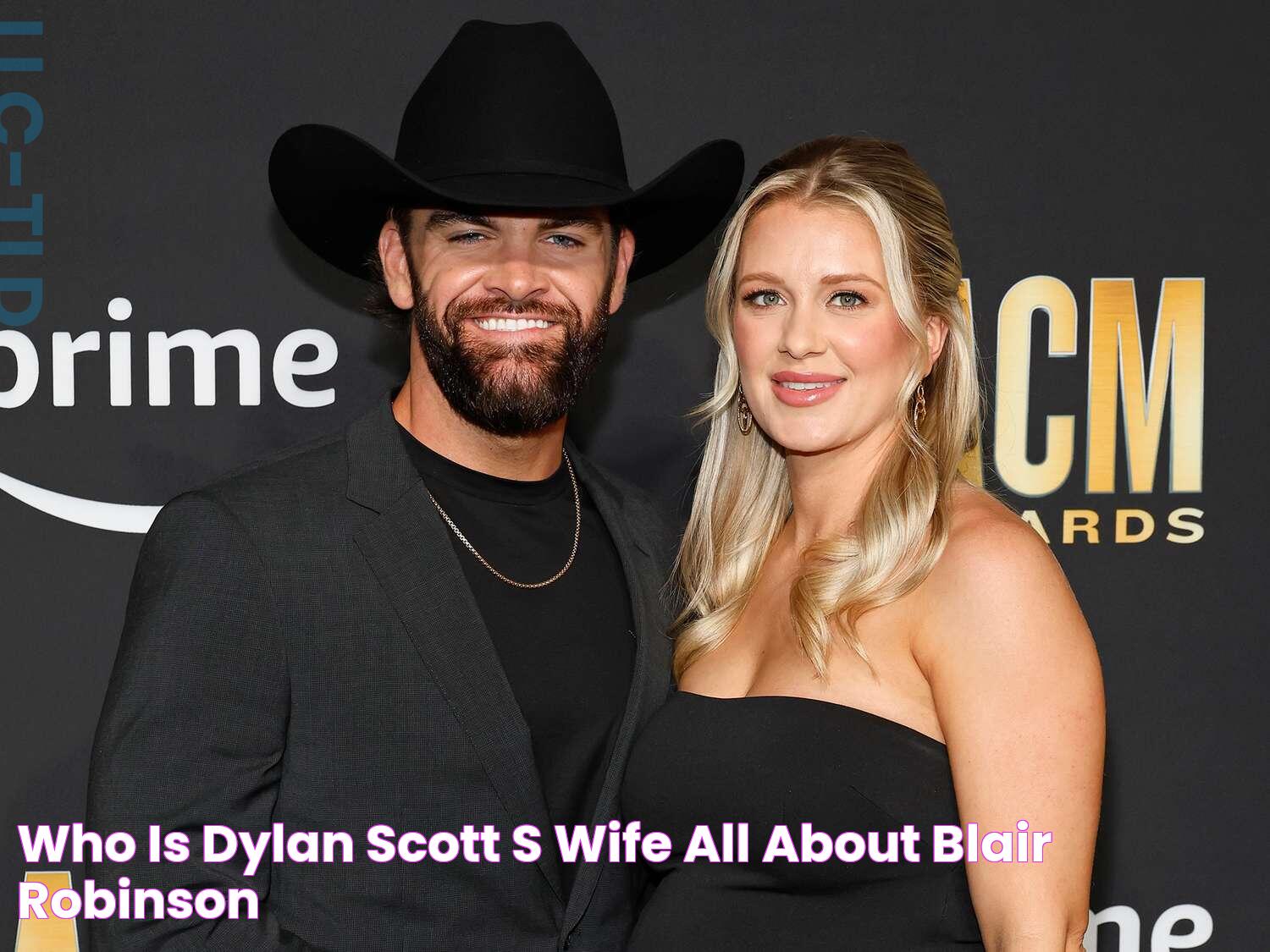 Who Is Dylan Scott's Wife? All About Blair Robinson