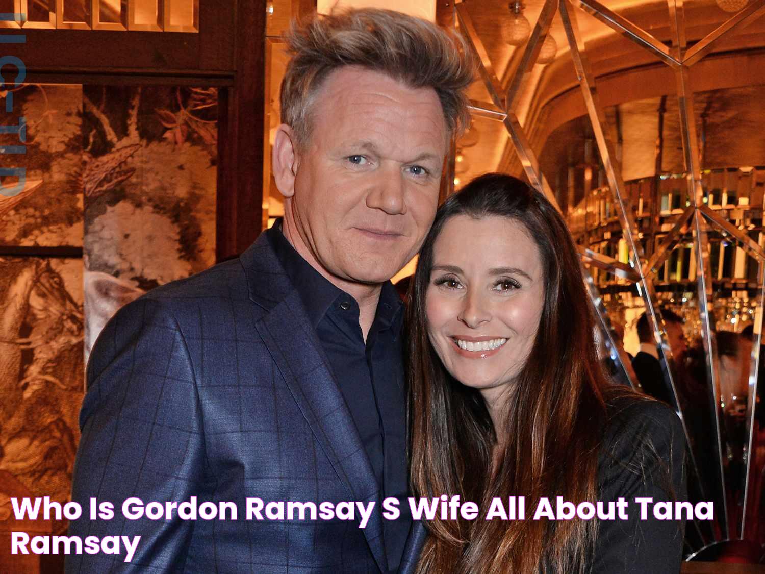 Who Is Gordon Ramsay's Wife? All About Tana Ramsay