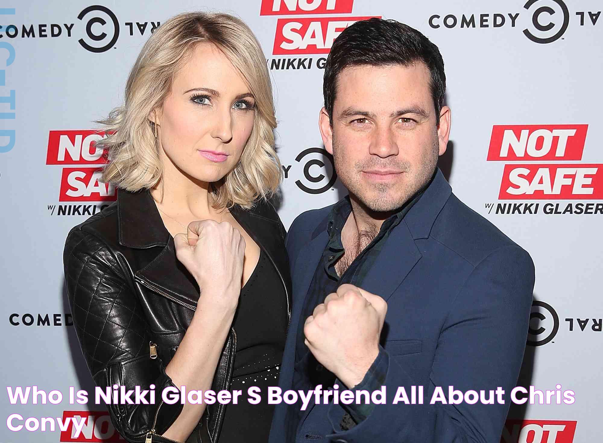 Who Is Nikki Glaser's Boyfriend? All About Chris Convy