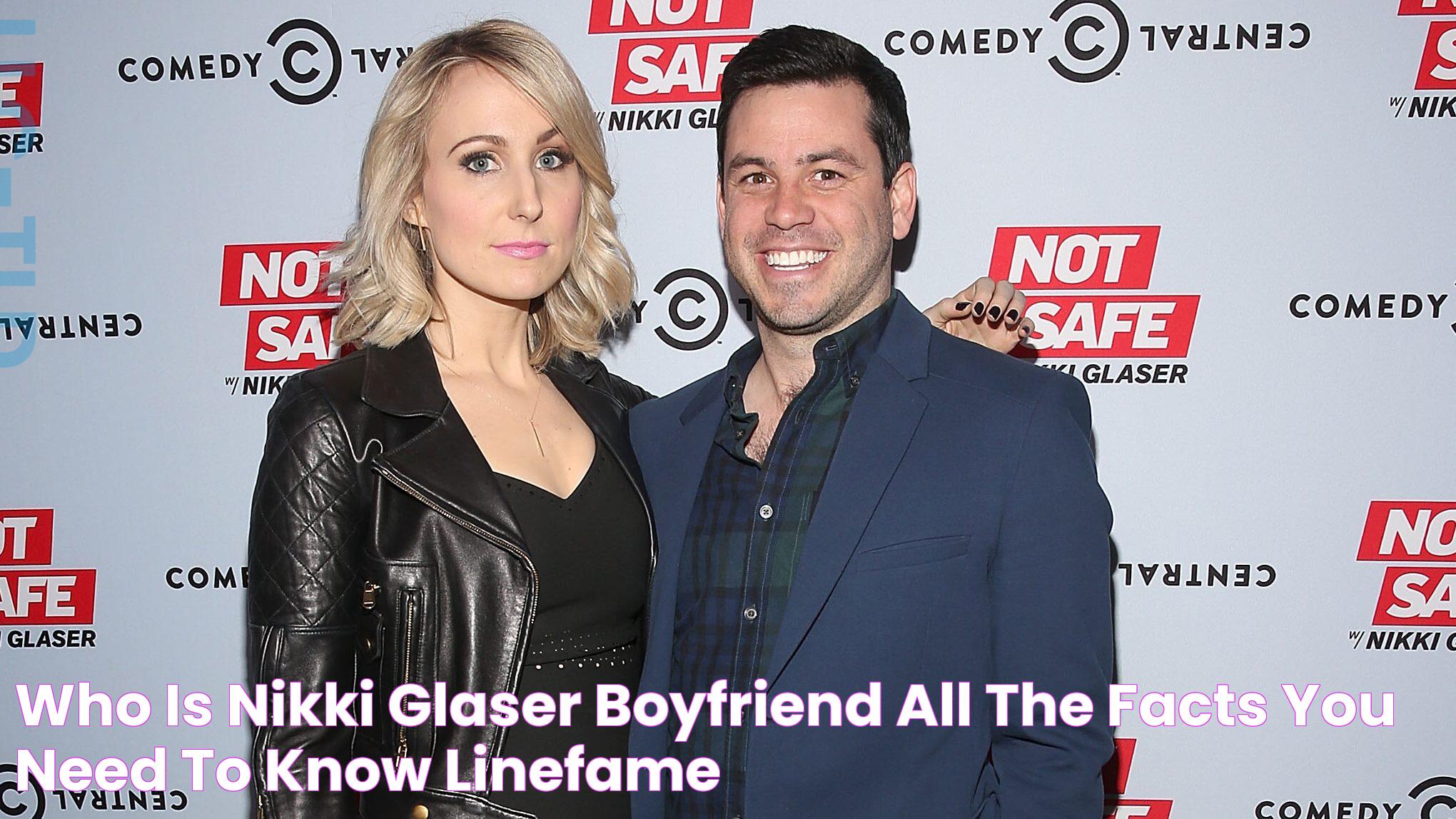 Nikki Glaser's Boyfriend: Who Is She Dating Now?