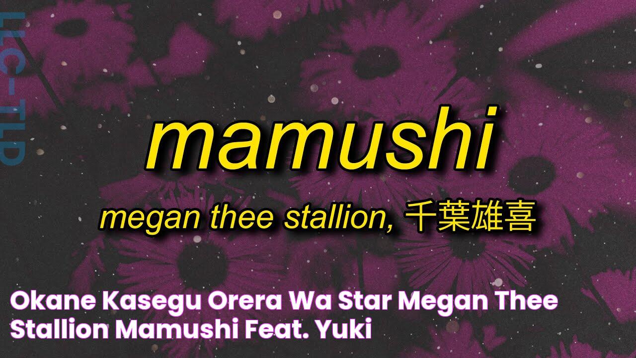 okane kasegu orera wa star Megan Thee Stallion Mamushi (feat. Yuki