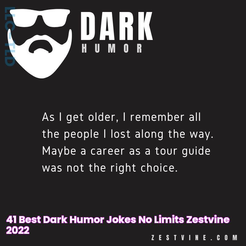 41 Best Dark Humor Jokes No Limits ZestVine 2022