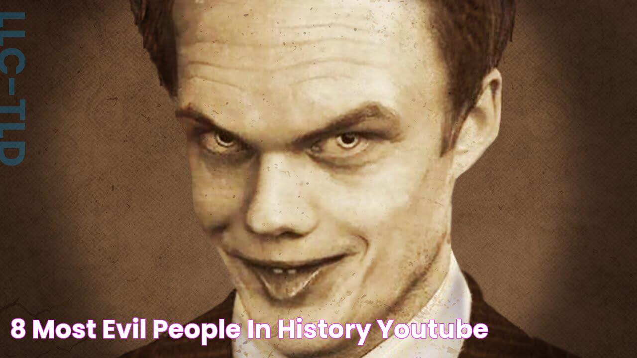 8 Most Evil People In History! YouTube