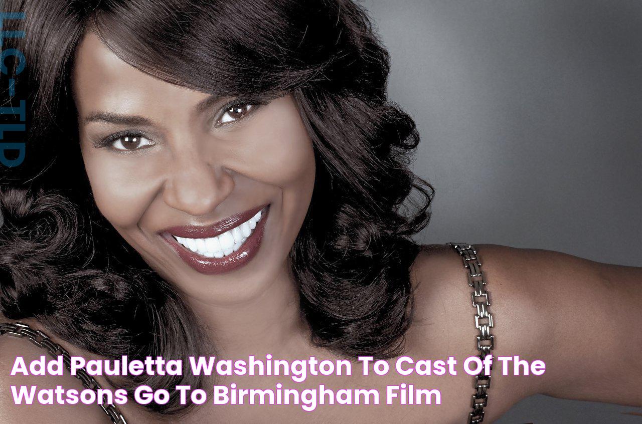 Add Pauletta Washington To Cast Of ‘The Watsons Go To Birmingham’ Film