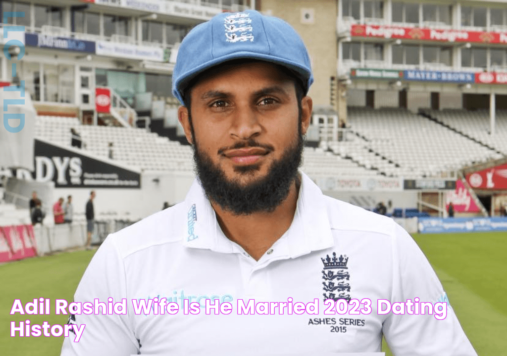 Adil Rashid Wife: Meet Fatima Rashid, His Soulmate And Support