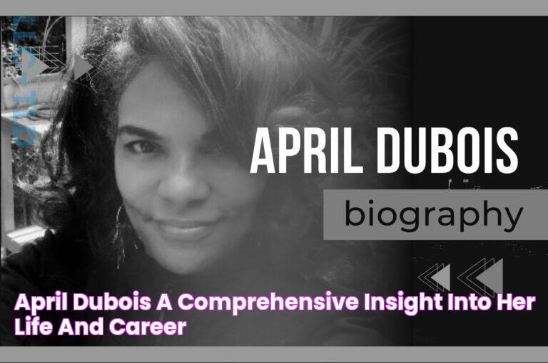 April Dubois A Comprehensive Insight Into Her Life And Career