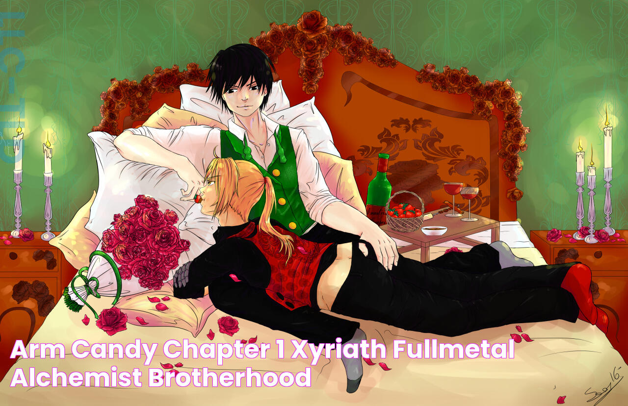 Arm Candy Chapter 1 Xyriath Fullmetal Alchemist Brotherhood