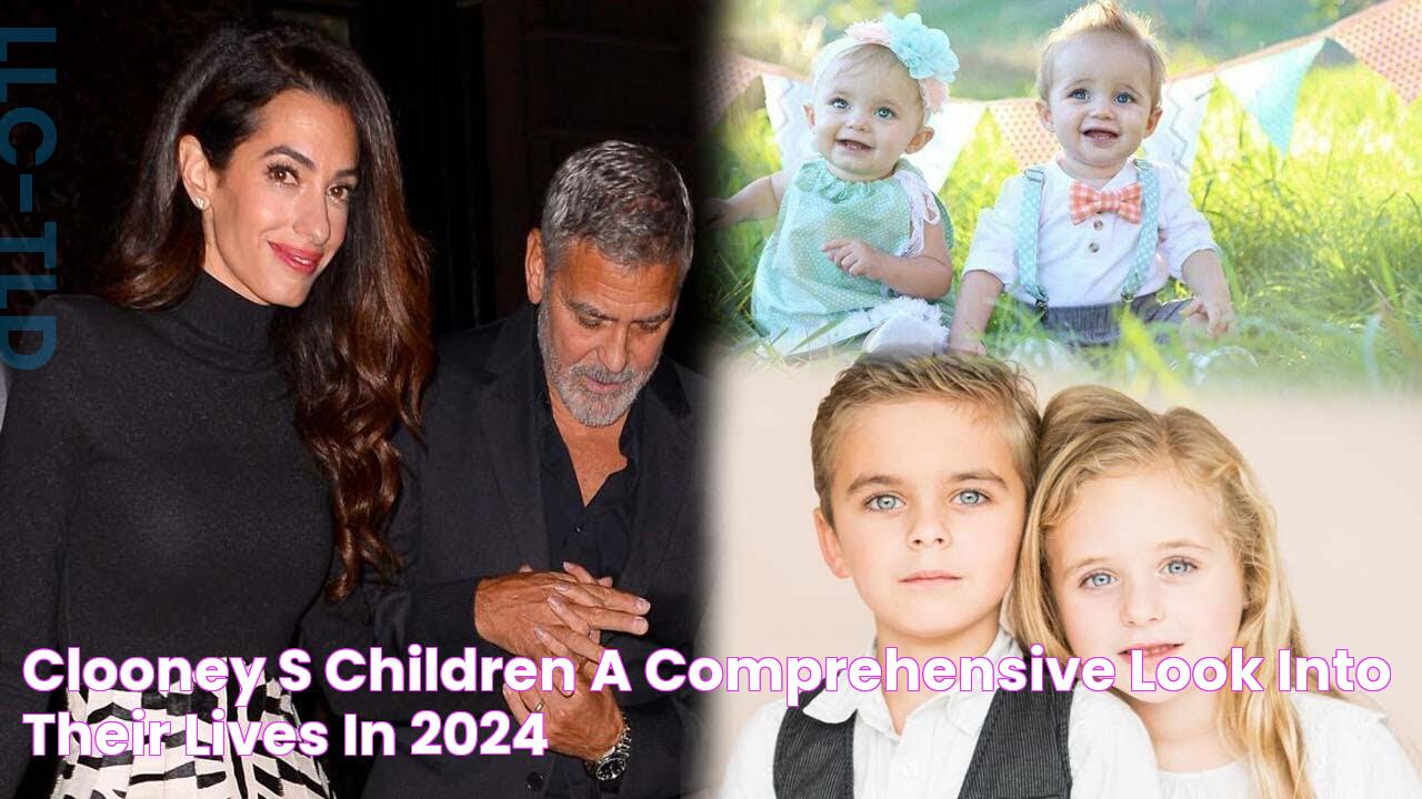 Clooney's Children A Comprehensive Look Into Their Lives In 2024