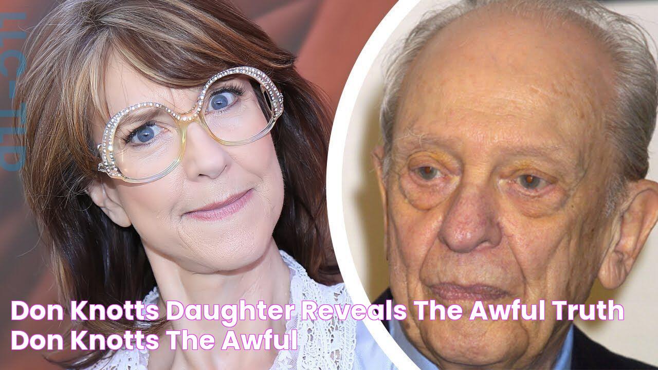 Unveiling Don Knotts' Daughter's Allegations About Her Father