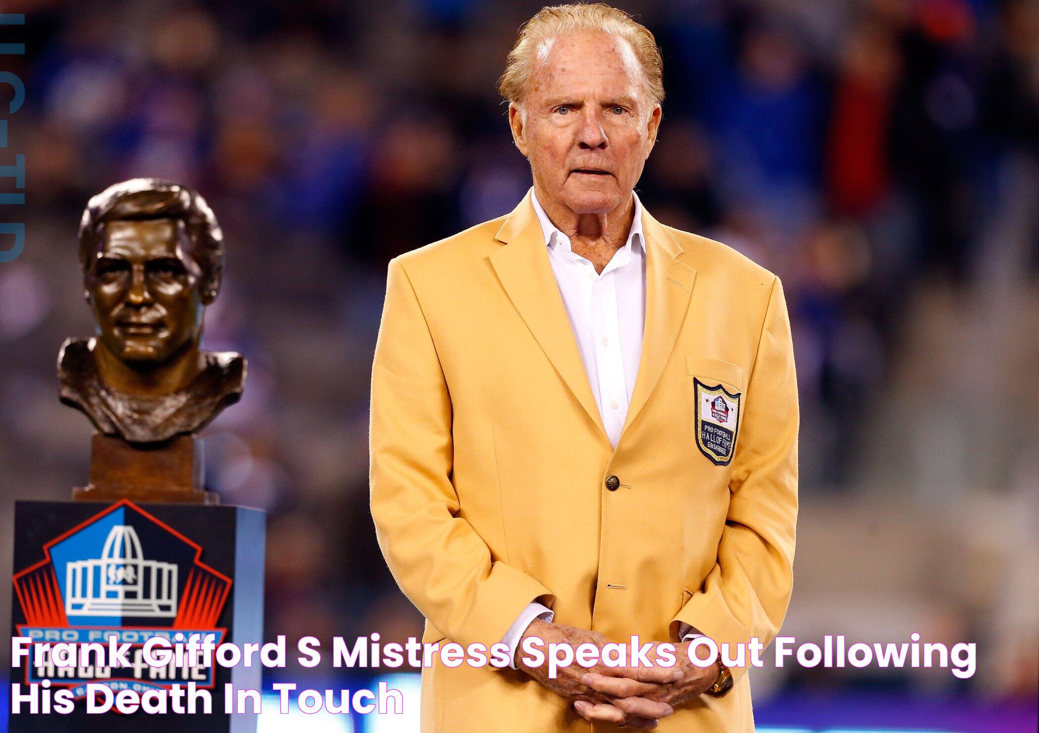 Frank Gifford’s Mistress Speaks Out Following His Death In Touch