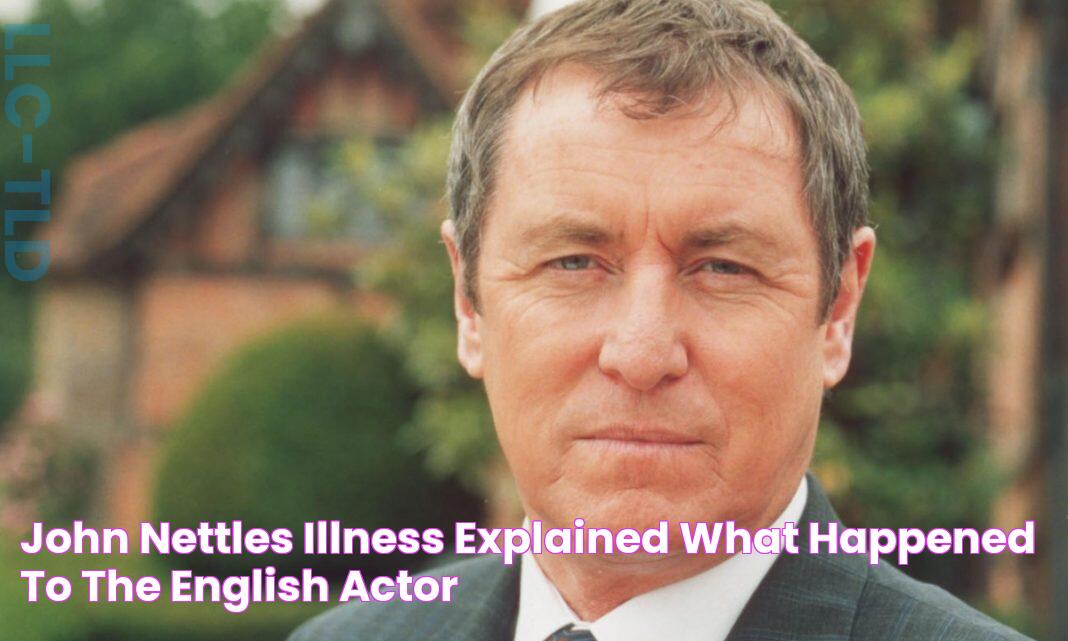 John Nettles Illness: The Truth Revealed