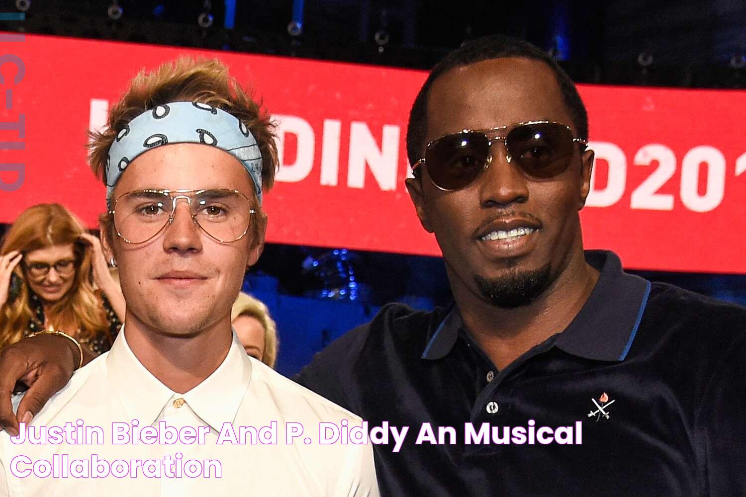 Justin Bieber And P. Diddy An Musical Collaboration