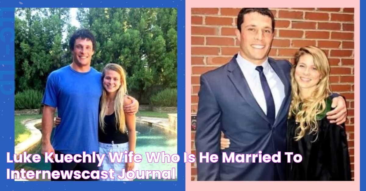 Luke Kuechly Wife Who Is He Married To? Internewscast Journal