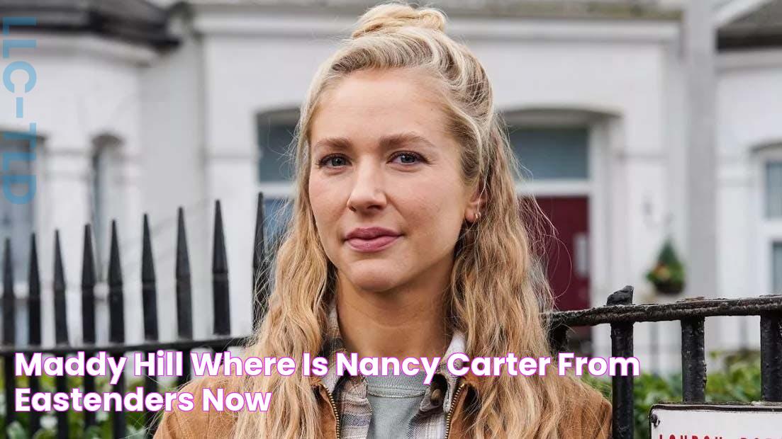 Maddy Hill where is Nancy Carter from EastEnders now?