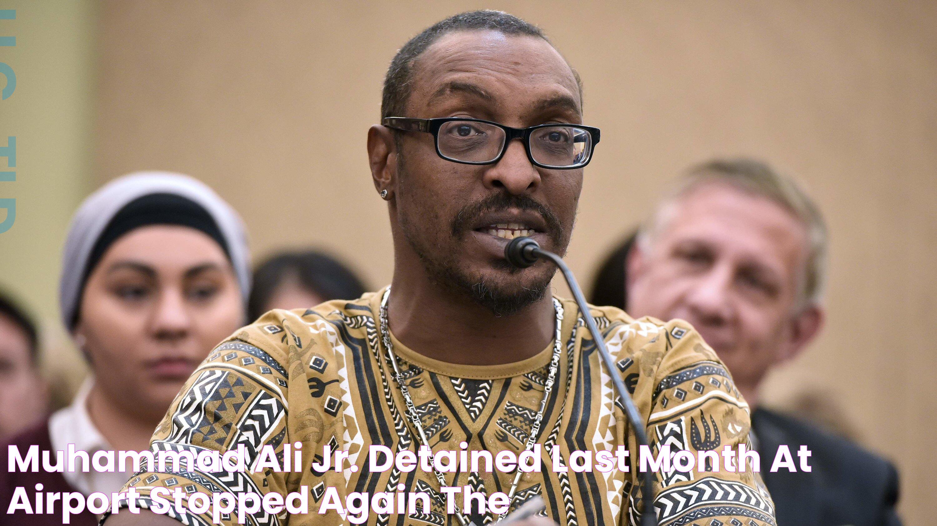 Muhammad Ali Jr., Detained Last Month at Airport, Stopped Again The