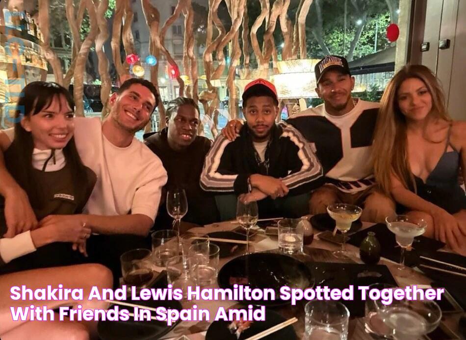 Shakira and Lewis Hamilton spotted together with friends in Spain amid