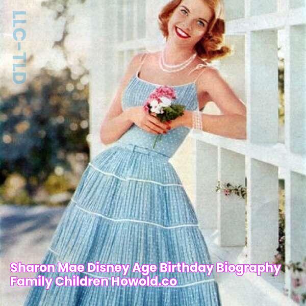 Sharon Mae Disney Age, Birthday, Biography, Family & Children HowOld.co