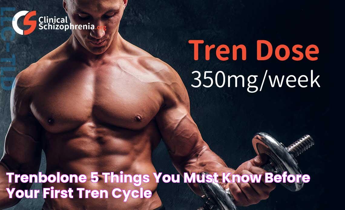 Trenbolone 5 things you must know before your first Tren cycle