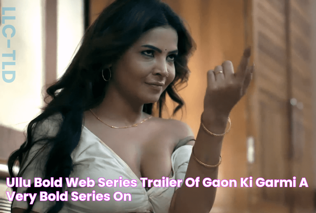 Ullu Bold Web Series Trailer of Gaon Ki Garmi, a very bold series on