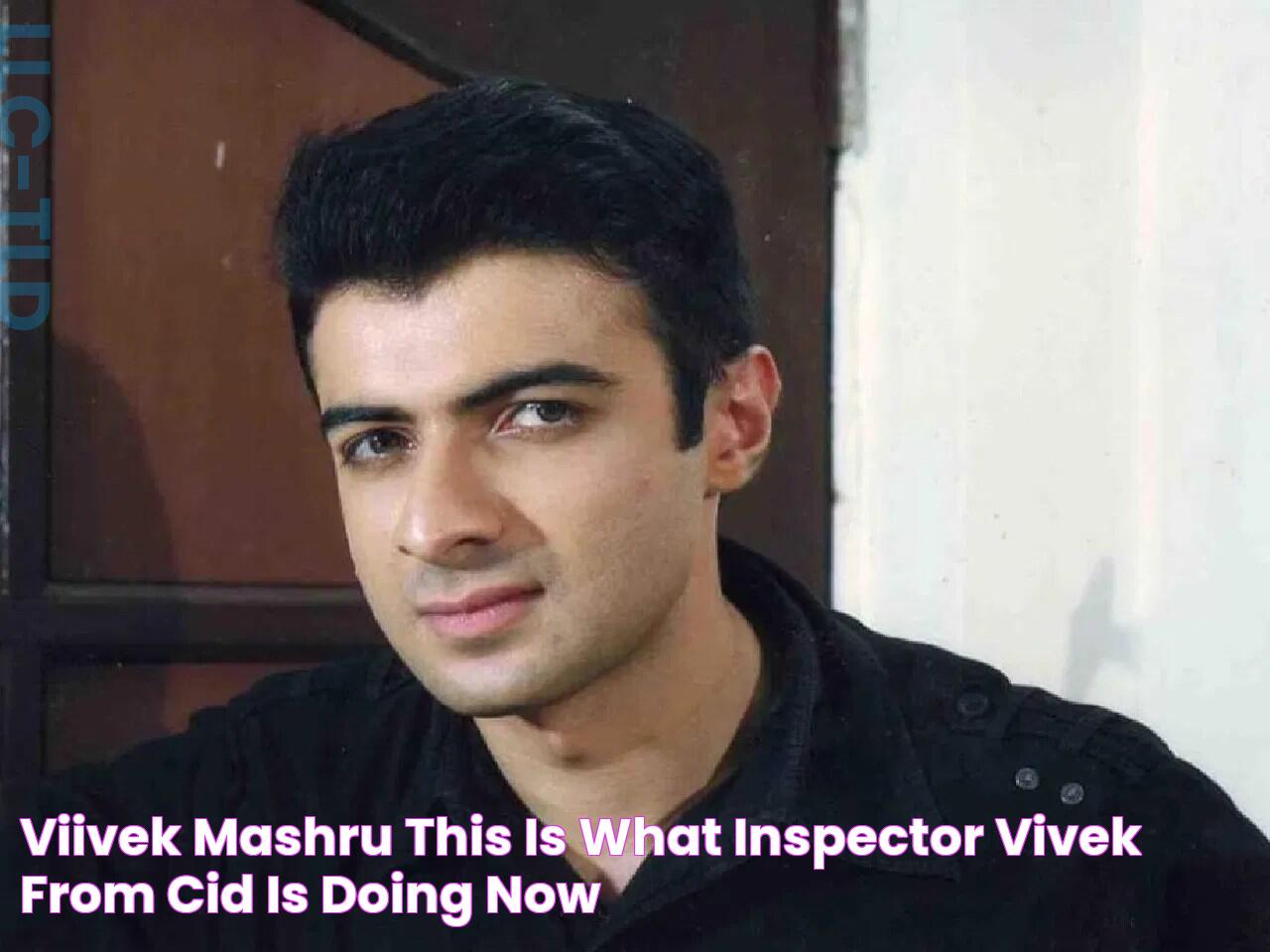 Viivek Mashru This is what Inspector Vivek from CID is doing now