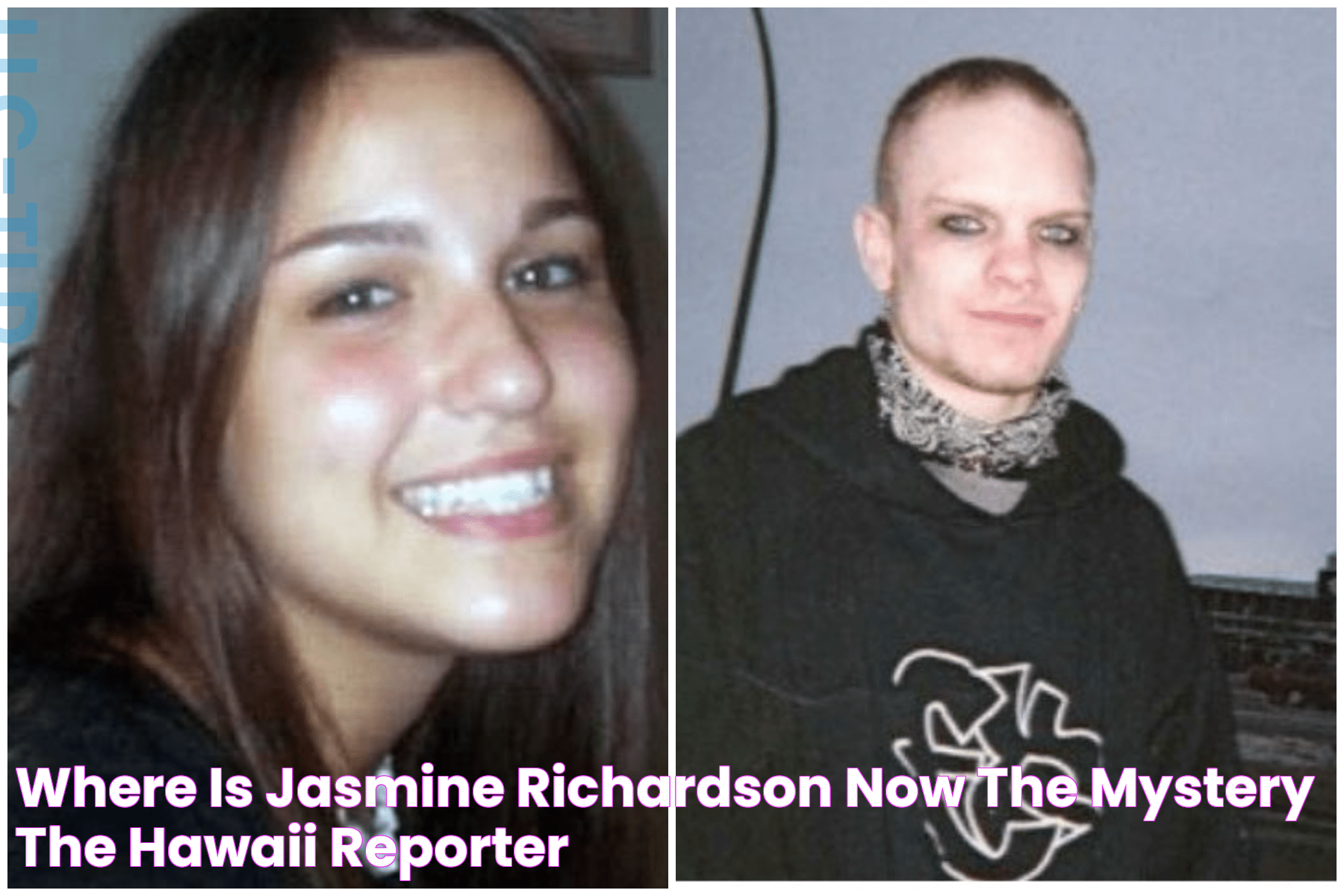 Where is Jasmine Richardson Now The Mystery The Hawaii Reporter