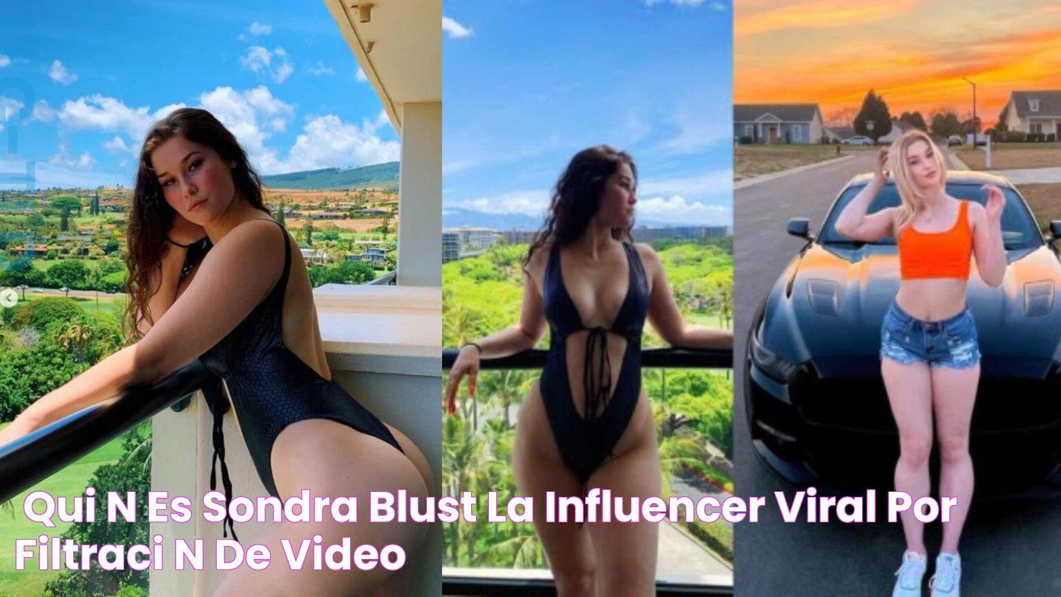 ¿Quién es Sondra Blust? La influencer viral por filtración de video