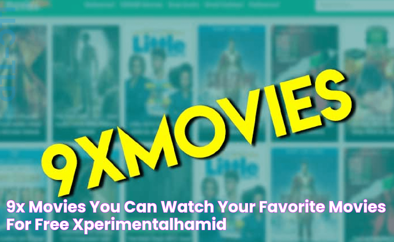 9x Movies You Can Watch Your Favorite Movies For Free XperimentalHamid