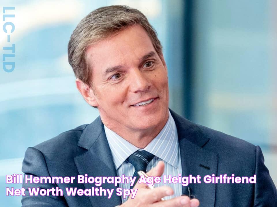 Bill Hemmer Biography, Age, Height, Girlfriend, Net Worth Wealthy Spy