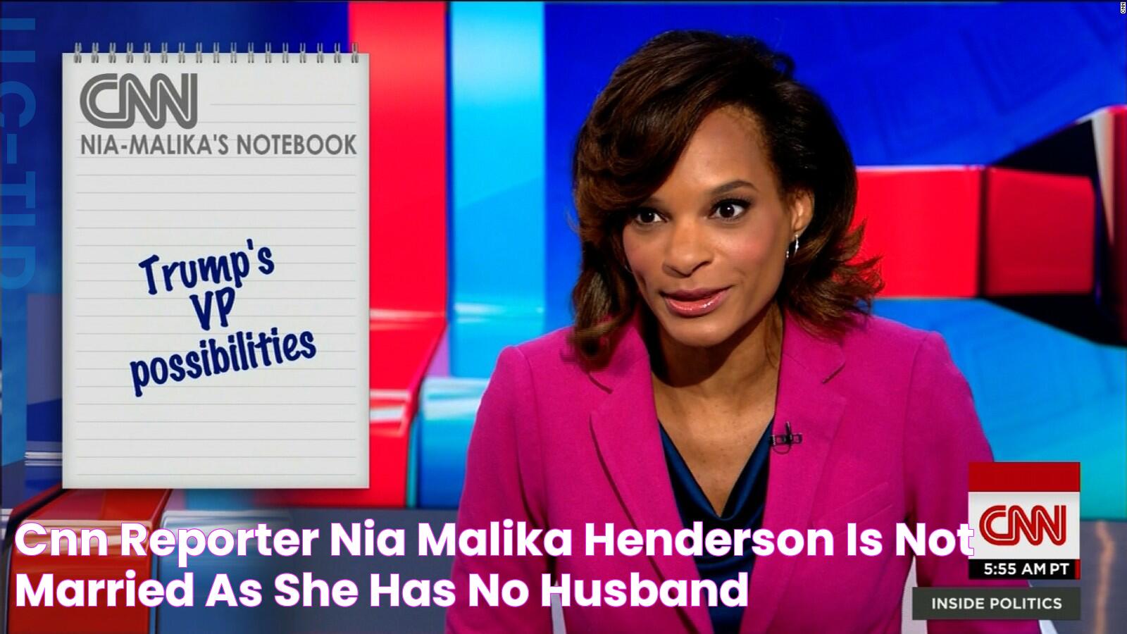 CNN reporter Nia Malika Henderson is not married as she has no husband