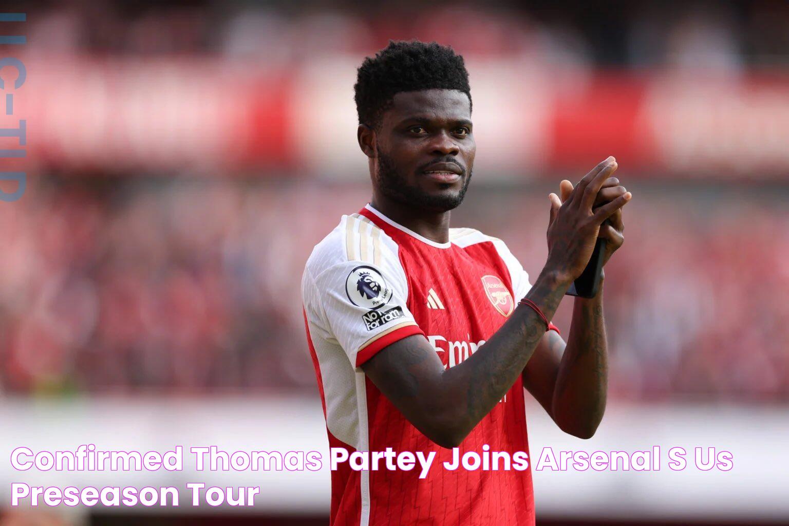 CONFIRMED Thomas Partey joins Arsenal’s US PreSeason Tour