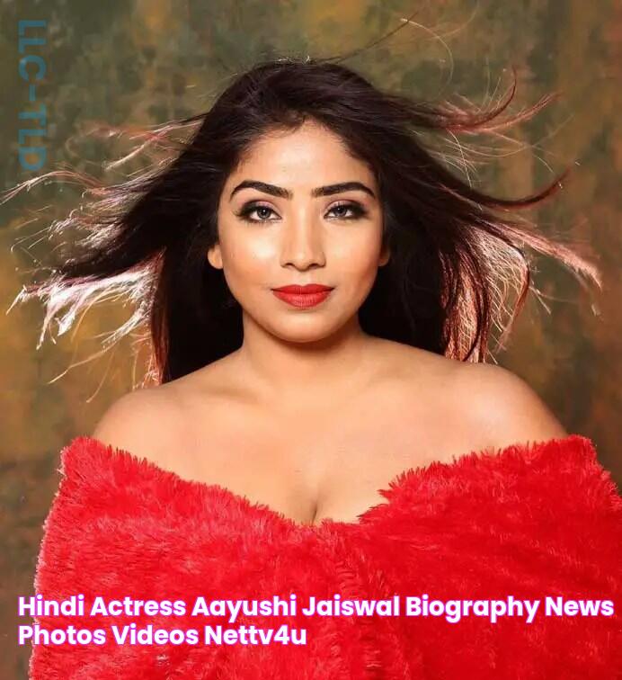 Hindi Actress Aayushi Jaiswal Biography, News, Photos, Videos NETTV4U