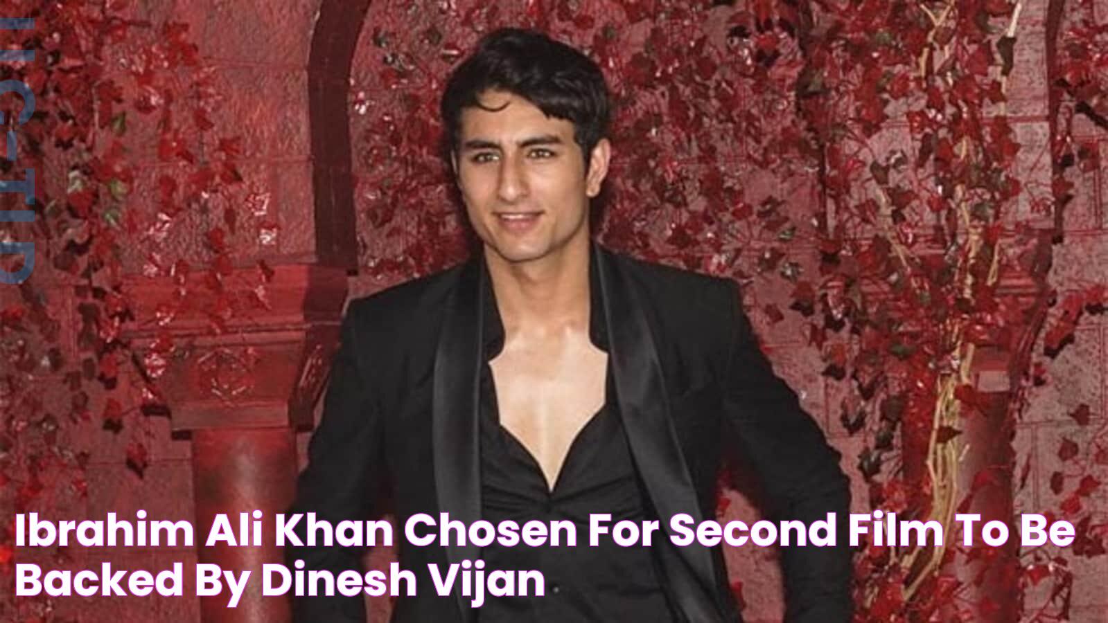 Ibrahim Ali Khan chosen for second film, to be backed by Dinesh Vijan