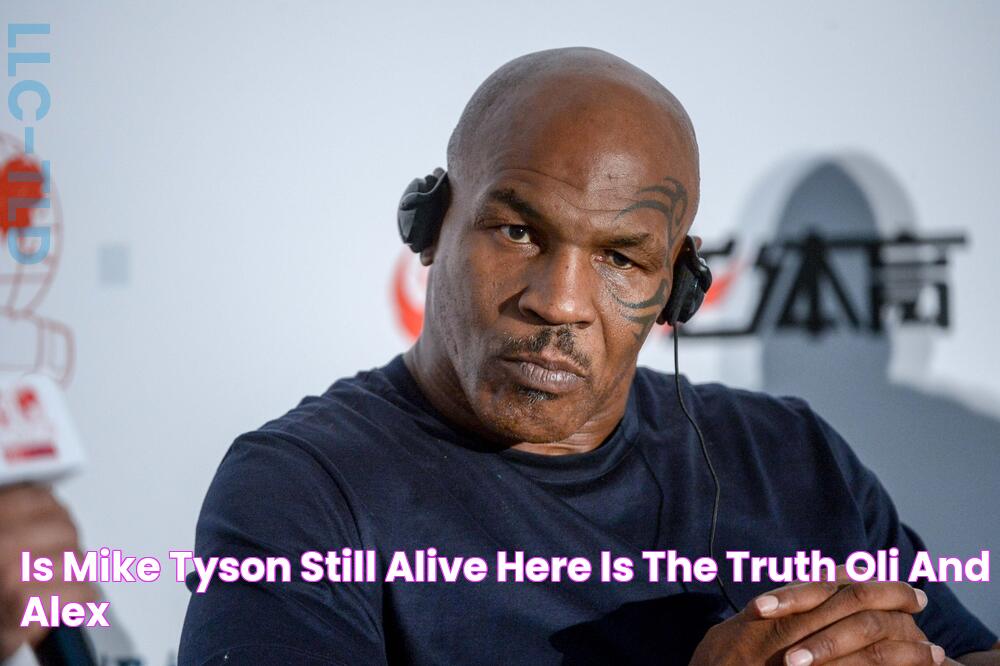 Is Mike Tyson Still Alive? Here Is The Truth Oli And Alex