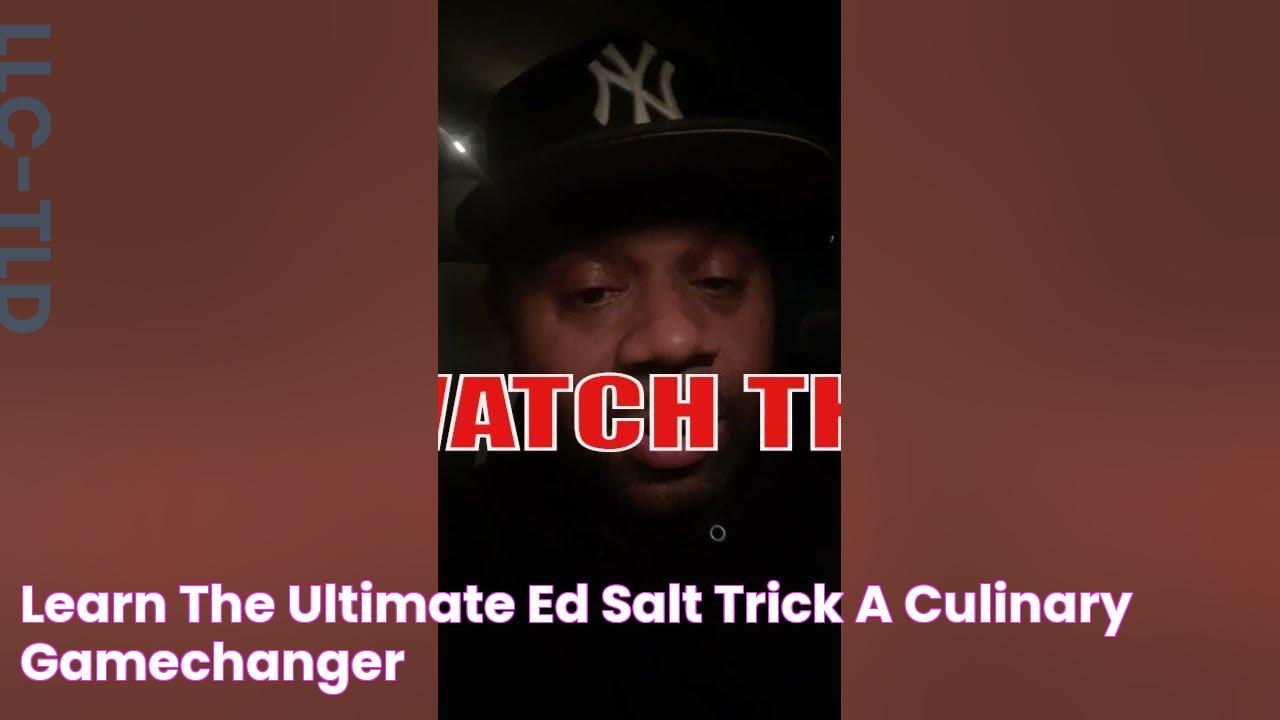 Learn The Ultimate Ed Salt Trick A Culinary GameChanger