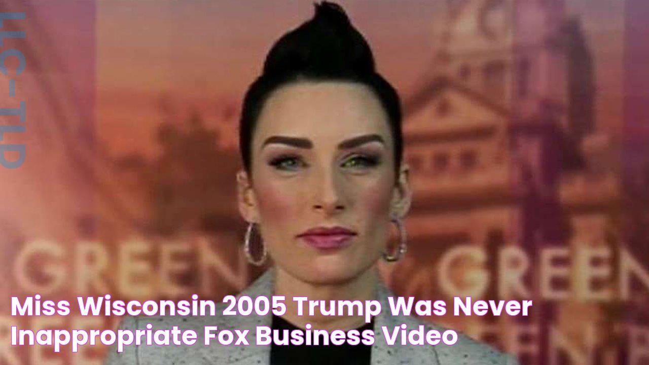 Miss Wisconsin 2005 Trump was never inappropriate Fox Business Video