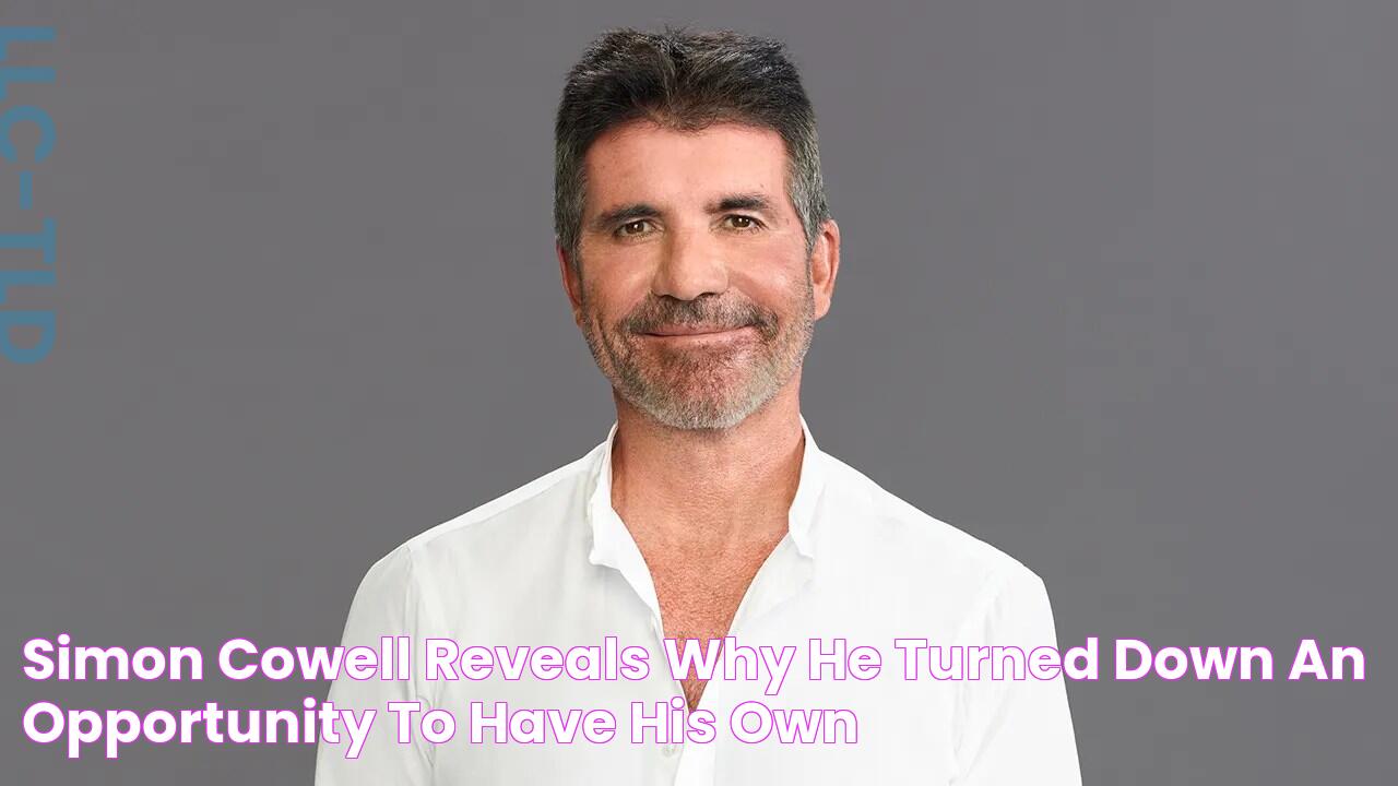 Simon Cowell reveals why he turned down an opportunity to have his own