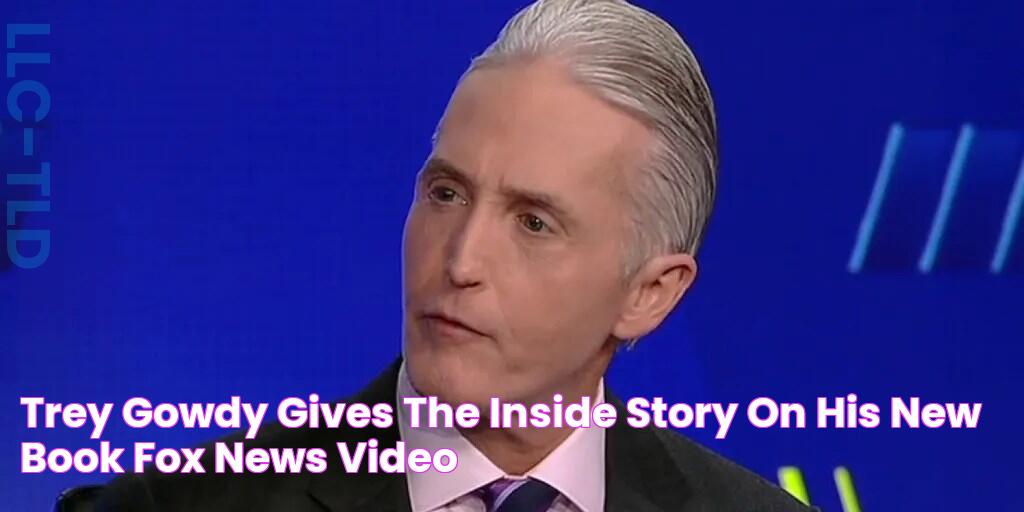 Trey Gowdy gives the inside story on his new book Fox News Video