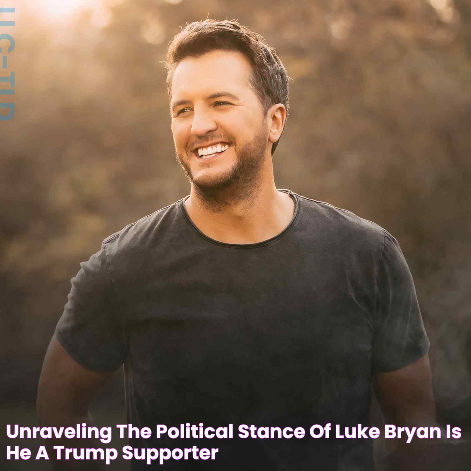 Unraveling The Political Stance Of Luke Bryan Is He A Trump Supporter?