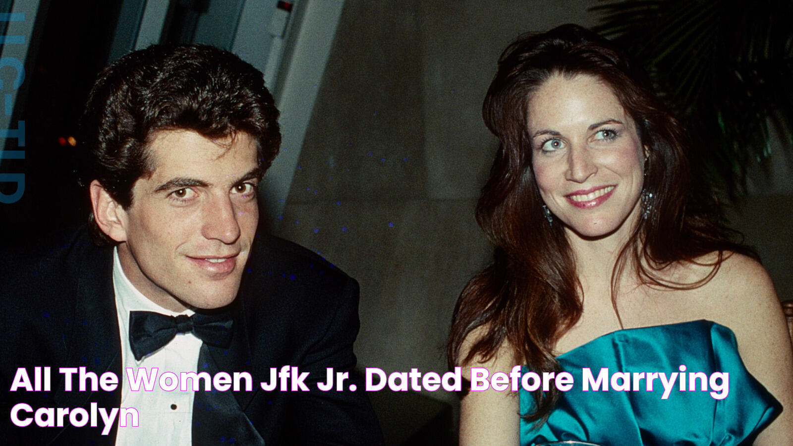 All The Women JFK Jr. Dated Before Marrying Carolyn