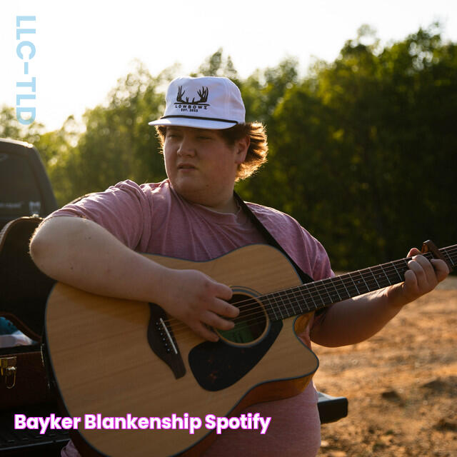 Bayker Blankenship Spotify