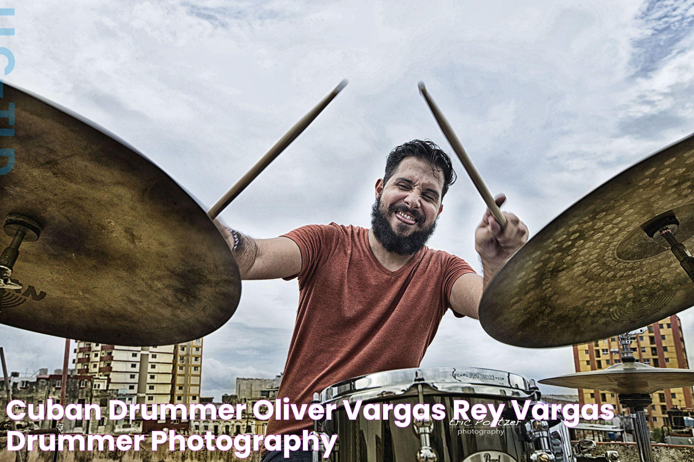 Cuban drummer Oliver Vargas Rey Vargas, Drummer, Photography