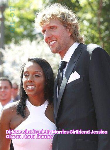 Dirk Nowitzki Quietly Marries Girlfriend Jessica Olsson [PHOTO] IBTimes