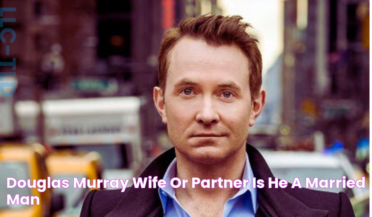 Douglas Murray Wife or Partner Is He A Married Man?