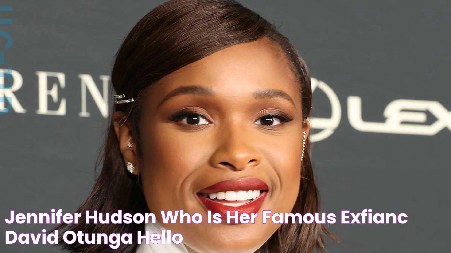 Jennifer Hudson Who is her famous exfiancé, David Otunga? HELLO!