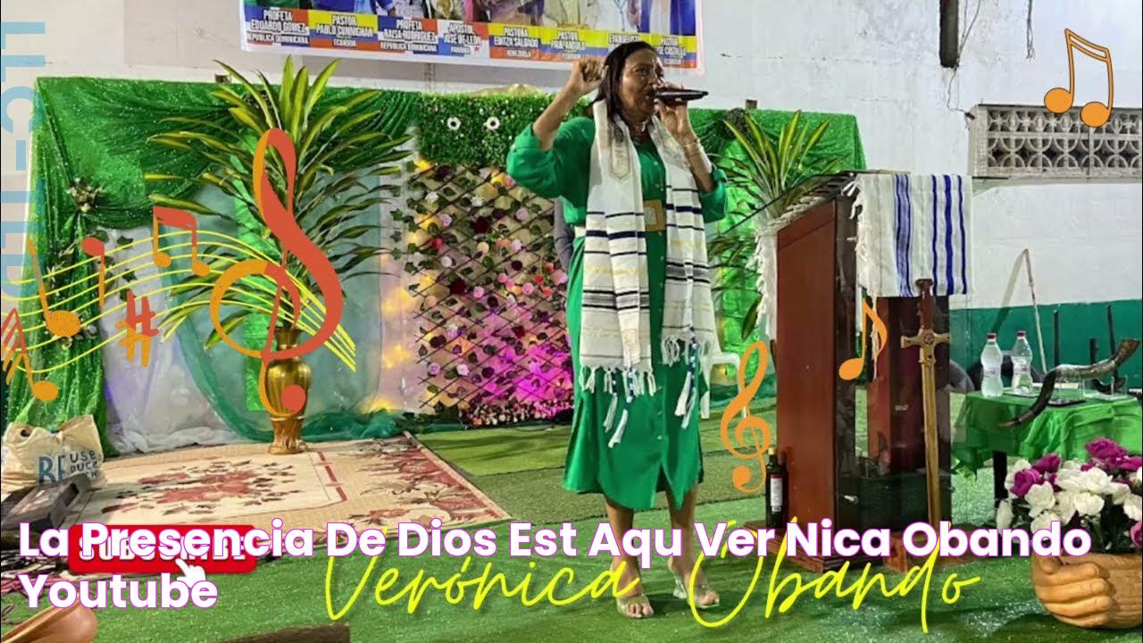 La presencia de Dios está aquí Verónica Obando YouTube