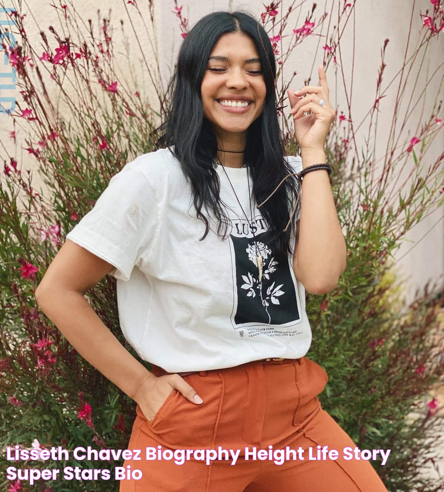 Explore The Enchanting World Of Lisseth Chavez: Discover Her Rise To Stardom