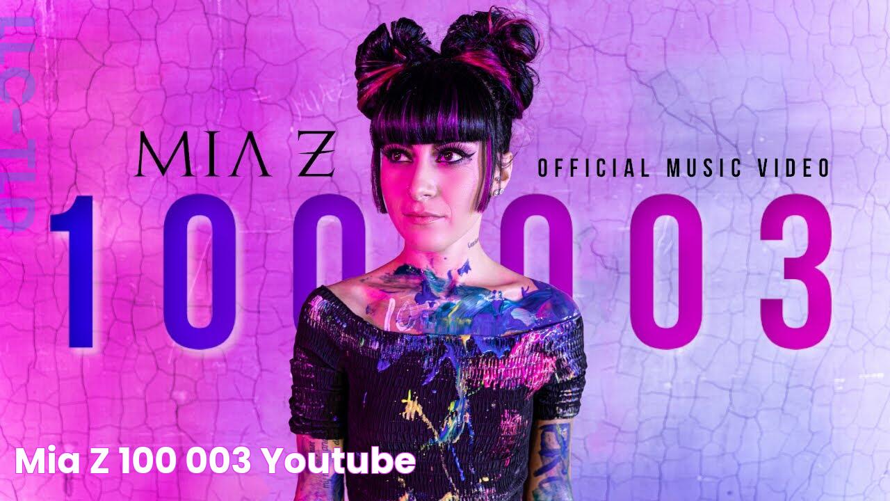 Mia Z 100,003 YouTube