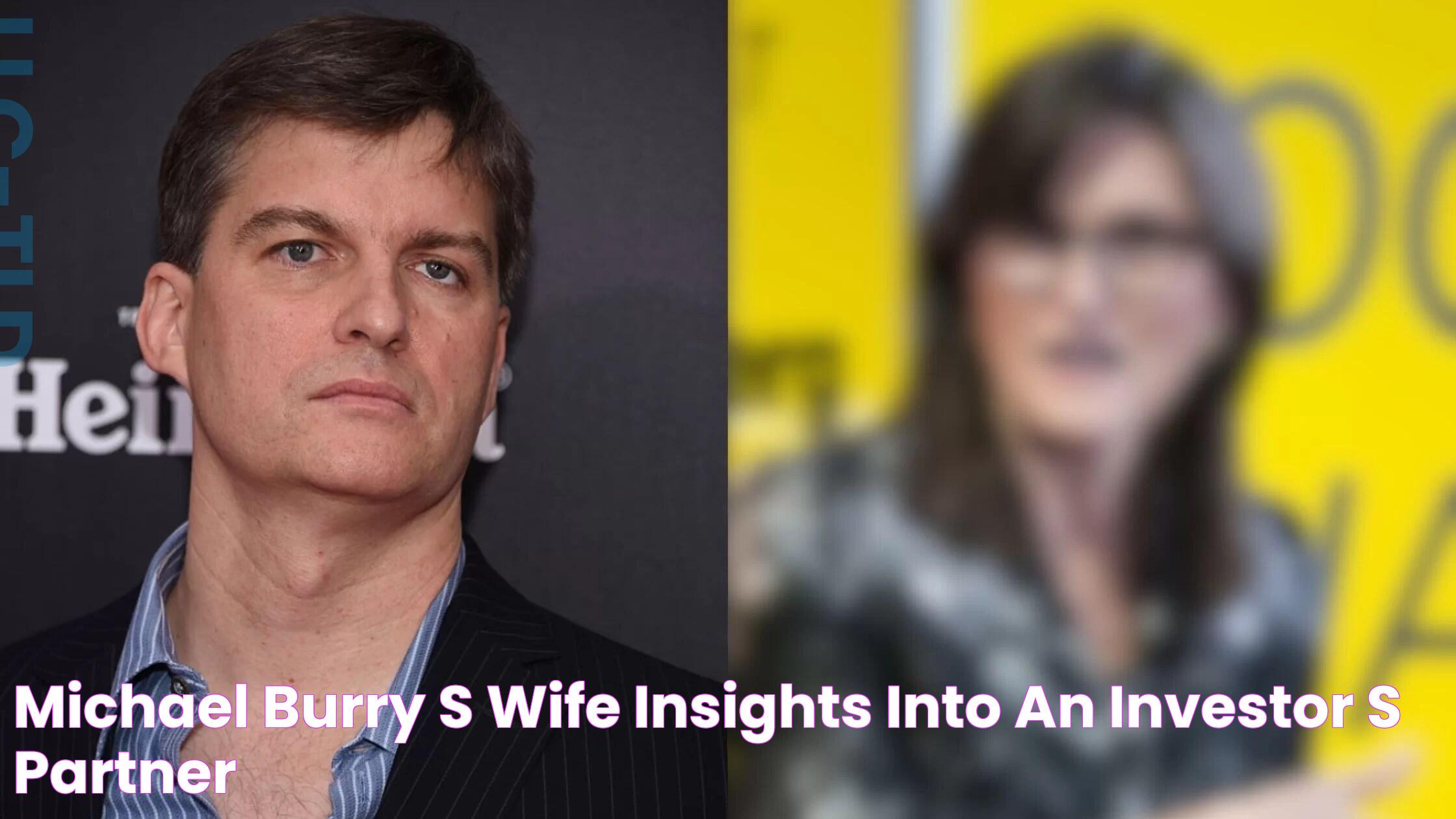 Michael Burry's Wife Insights into an Investor's Partner