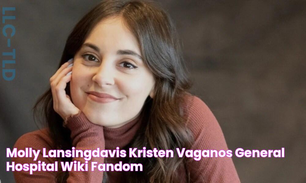 Molly LansingDavis (Kristen Vaganos) General Hospital Wiki Fandom