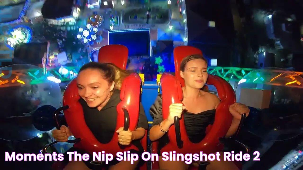 Moments The Nip Slip On Slingshot Ride